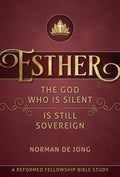 RFBS: Esther: The God Who is Silent is Still Sovereign (2nd Edition)