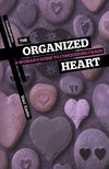 9781936760114-Organized Heart, The: A Woman's Guide to Conquering Chaos-Eastin, Staci