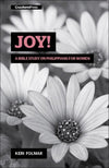 Joy: Bible Study on Philippians for Wome by Folmar, Keri (9781936760565) Reformers Bookshop