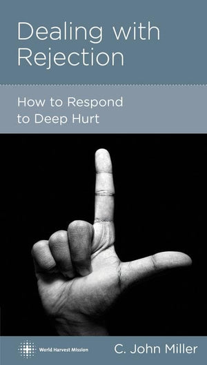 9781936768479-NGP Dealing with Rejection: How to Respond to Deep Hurt-Miller, Jack