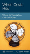 9781936768486-NGP When Crisis Hits: Where to Turn When Life Falls Apart-Miller, Jack