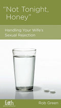 9781936768646-NGP Not Tonight Honey: Handling Your Wife's Sexual Rejection-Green, Rob
