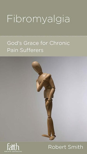 9781938267932-NGP Fibromyalgia: God's Grace for Chronic Pain Sufferers-Smith, Robert