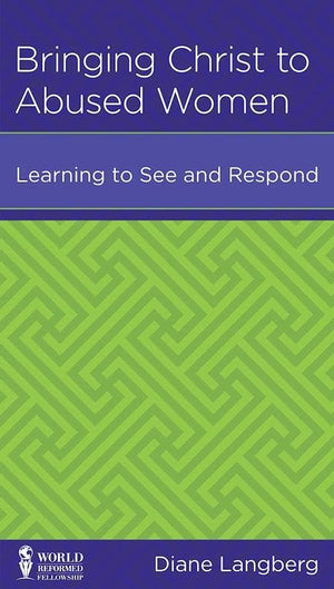 9781939946171-NGP Bringing Christ to Abused Women: Learning to See and Respond-Langberg, Diane