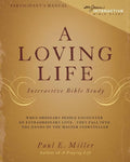 A Loving Life: Participant's Manual by Miller, Paul E. (9781941178232) Reformers Bookshop