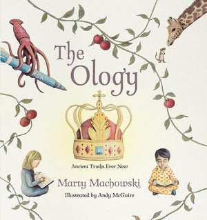 9781942572282-The Ology: Ancient Truths Ever New-Machowski, Marty