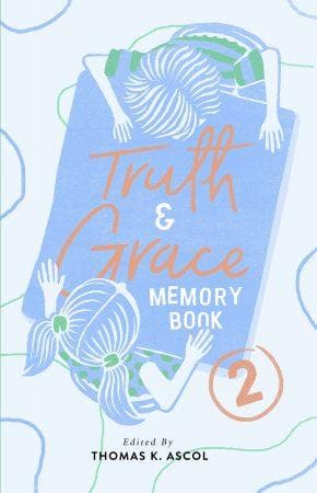 Truth and Grace Memory Book 2 by Ascol, Thomas (ed) (9781943539062) Reformers Bookshop