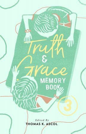 Truth and Grace Memory Book 3 by Ascol, Thomas (ed) (9781943539079) Reformers Bookshop