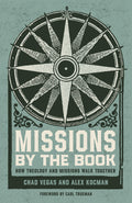 Missions By The Book: How Theology and Missions Walk Together