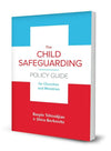 Child Safeguarding Policy Guide, The