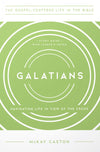 Galatians: Navigating Life in the View of the Cross by McKay Caston