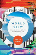 9781945270833-World View: Seeking Grace and Truth in Our Common Life-Olasky, Marvin