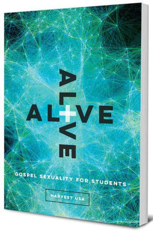 Alive: Gospel Sexuality for Students by Pinson, Cooper (9781945270918) Reformers Bookshop