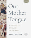 Our Mother Tongue: Student Workbook
