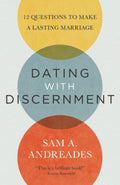 Dating With Discernment by Sam A. Andreades