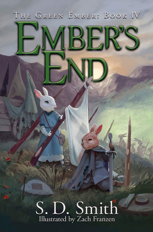 Embers End: The Green Ember Series Book 4 by S. D. Smith