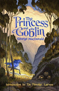 The Princess and the Goblin by MacDonald, George (9781952410468) Reformers Bookshop