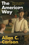 American Way, The: Family and Community in the Shaping of the American Identity