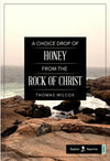 A Choice Drop of Honey from the Rock of Christ by Wilcox, Thomas (9781952599026) Reformers Bookshop