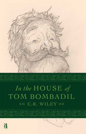 In The House Of Tom Bombadil by C. R. Wiley