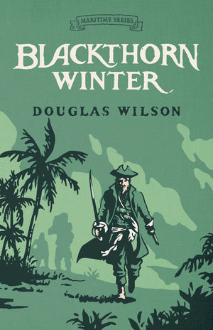 Blackthorn Winter (Maritime Series Book 1) by Douglas Wilson