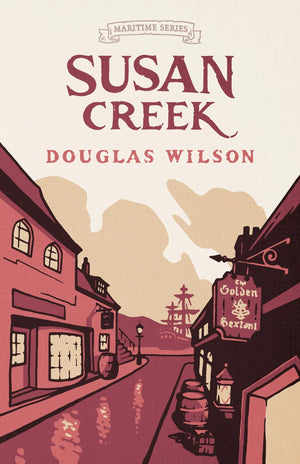 Susan Creek (Maritime Series Book 2) by Douglas Wilson