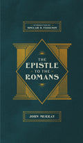 The Epistle To The Romans by John Murray