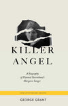 Killer Angel By George Grant