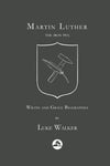 Martin Luther: The Iron Pen by Walker, Luke (9781977988904) Reformers Bookshop