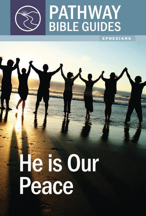 He Is Our Peace (Ephesians) by David Jackman