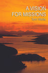 A Vision For Missions | 9780851514338