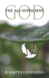 The All-Sufficient God | Lloyd-Jones D Martyn | 9780851519081