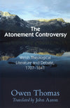 The Atonement Controversy | Thomas Owen | 9780851518169