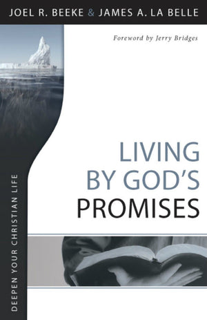 Living by God's Promises by Beeke, Joel R and La Belle, James A. (9781601781048) Reformers Bookshop