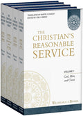 Christian's Reasonable Service 4 vols. by Brakel, Wilhelmus a' (9781877611568) Reformers Bookshop