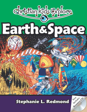 Christian Kids Explore Earth and Space by Redmond, Stephanie L. (9781892427243) Reformers Bookshop