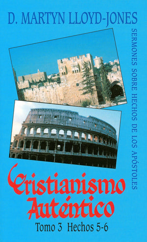 Cristianismo Autentico, Tomo 3 Hechos 5-6  - Sermones Sobre hechos De Los Apostoles | 9780851518404