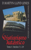 Cristianismo Autentico, Tomo 4 Hechos 7:1-29  - Sermones Sobre Hechos De Los Apostoles | 9781848710344