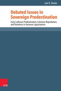 Debated Issues in Sovereign Predestination by Beeke, Joel R. (9783525552605) Reformers Bookshop