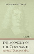 Economy of the Covenants between God and Man, 2 vols. by Witsius, Herman (9781601780959) Reformers Bookshop