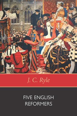Five English Reformers | 9780851511382
