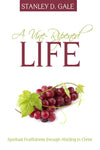 A Vine-Ripened Life: Spiritual Fruitfulness through Abiding in Christ by Gale, Stanley D. (9781601783431) Reformers Bookshop