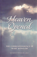 Heaven Opened: Letters of Mary Winslow by Winslow, Octavius (9781892777218) Reformers Bookshop