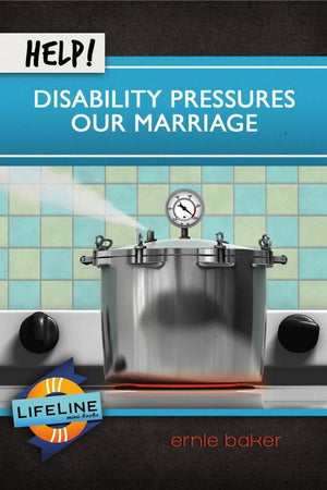 Help! Disability Pressures Our Marriage by Ernie Baker from Reformers.