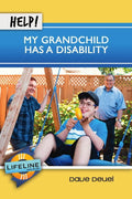 Help! My Grandchild Has a Disability by Dave Deuel from Reformers.