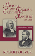 History of the English Calvinistic Baptists 1791-1892 | 9780851519203