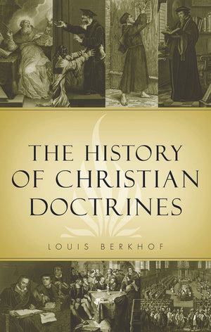 The History of Christian Doctrines | Berkhof Louis | 9780851510057