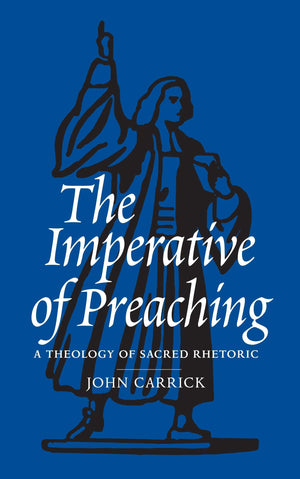 The Imperative of Preaching (Paperback) | Carrick John | 9781848716650