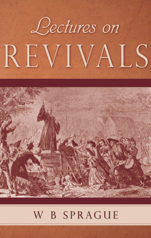 Lectures on Revivals | Sprague William B | 9780851519371