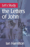 Let's Study the Letters of John | Hamilton Ian | 9781848710139